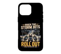 When The Storm Hits, We Roll Out Lineman Power Coque pour iPhone 16 Pro Max