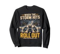 When The Storm Hits, We Roll Out Lineman Power Sweatshirt