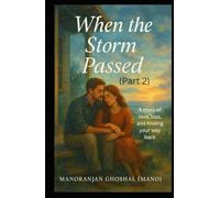 When the Storm Passed (Part 2): A story of love, loss, and finding your way back
