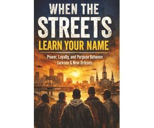 When The Streets Learn Your Name: Power, Loyalty, and Purpose Between Jackson & New Orleans | Street Parable of Power and Consequence | Lessons in ... Cities. One Lesson the Streets Never Forget