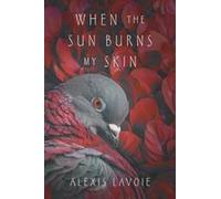 When the Sun Burns My Skin