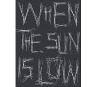 When The Sun Is Low- The Shadows Are Long