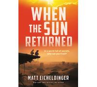 When the Sun Returned - Matthew Eicheldinger - Andrews McMeel Publishing - ebook (ePub) - Livre