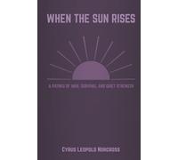 When the Sun Rises: A Pathku of War, Survival, and Quiet Strength