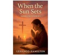 When The Sun Sets (Sabbath Stories)