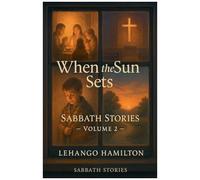 When The Sun Sets: Sabbath Stories