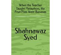 When the Teacher Taught Metaphors, the Fruit Flies Went Bananas