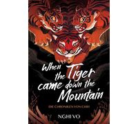 When the Tiger Came Down the Mountain (Die Chroniken von Chih) - Nghi Vo - cross cult - ebook (ePub) - Livre