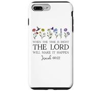 When The Time Right The Lord Will Make Happen Isaiah 60:22 Coque pour iPhone 7 Plus/8 Plus