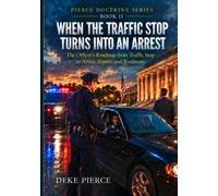 When the Traffic Stop turns into an Arrest