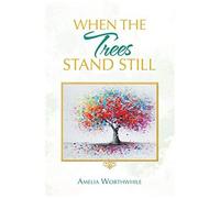 When The Trees Stand Still