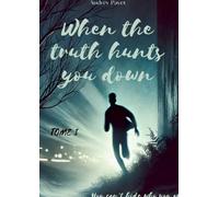 When the truth hunts you down: You can't hide who you are
