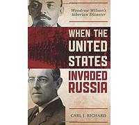 When The United States Invaded Russia
