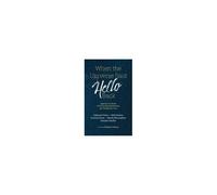 When The Universe Said Hello Back: Inspiring True Stories Of The Soul Sparking Moments That Changed Our Lives