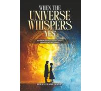 When the Universe Whispers ‘Yes’: Symbolizing connection through lifetimes