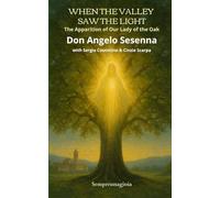 WHEN THE VALLEY SAW THE LIGHT: The Apparition of Our Lady of the Oak