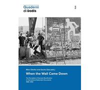 When the Wall Came Down: The Perception of German Reunification in International Diplomatic Documents 1989-1990