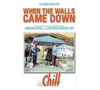 When the Walls Came Down: The Wilbert Wilson Story MR Chill, Chill (Auteur)