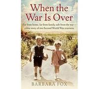When The War Is Over Barbara Fox, (Auteur)