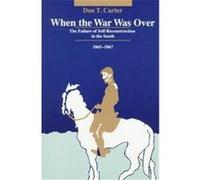 When the War Was over Dan T. Carter (Auteur)