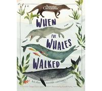 When the Whales Walked