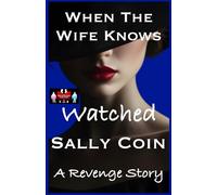 When The Wife Knows - Watched: A Revenge Story