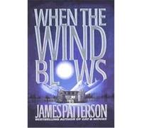When the Wind Blows James Patterson (Auteur)