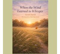 When the Wind Learned to Whisper