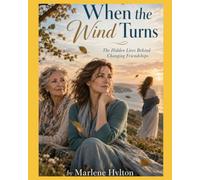 When the Wind Turns: The Hidden Lives Behind Changing Friendships