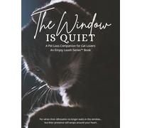 When the Window Is Quiet: A Pet Loss Companion for Cat Lovers