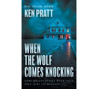 When The Wolf Comes Knocking: A Christian Thriller