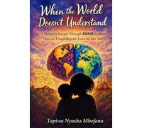 When the World Doesn't Understand: A Mother's Journey Through ADHD, Culture, and the Unapologetic Love for Her Son
