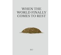 When the World Finally Comes to Rest
