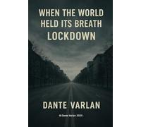 When the World Held Its Breath: Our Path Out of the Corona Dictatorship