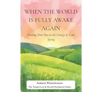 When the World Is Fully Awake Again: Finding Your Pace in the Energy of Late Spring