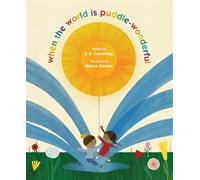 when the world is puddle-wonderful - Edward Estlin Cummings - Norton Young Readers - ebook (ePub) - Livre