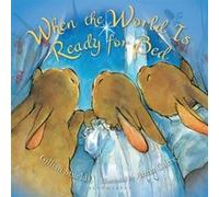 When the World Is Ready for Bed Padded Board by Gillian Shields & Illustrated by Anna Currey Shields, Gillian (Auteur)