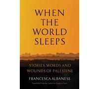 When the World Sleeps Stories, Words, and Wounds of Palestine - Francesca Albanese - Other Press - ebook (ePub) - Livre