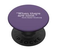 When There are Nine Ruth Bader Ginsburg Citation Meme PopSockets PopGrip Adhésif