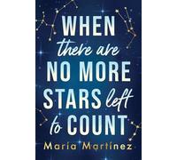 When There Are No More Stars Left to Count - Maria Martinez - Sourcebooks Casablanca - ebook (ePub) - Livre