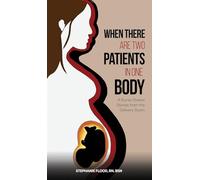 When There Are Two Patients in One Body