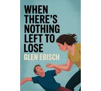 When There's Nothing Left to Lose: A Madison Revere Mystery