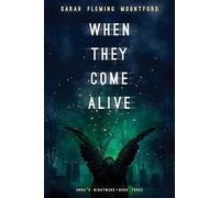 When They Come Alive