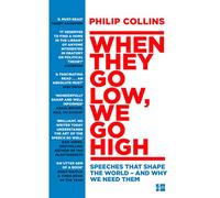 When They Go Low We Go High by Philip Collins Paperback Book Inconnu (Auteur)