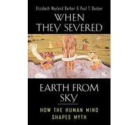 When They Severed Earth from Sky