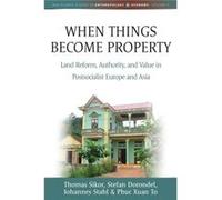 When Things Become Property Thomas University Of East Anglia Uk Sikor, (Auteur)
