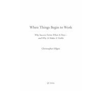 When Things Begin to Work: Why Success Forms When It Does-and Why AI Makes It Visible