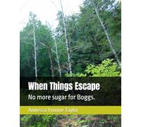 When Things Escape: No more sugar for Boggs.