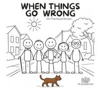 When Things Go Wrong: A Story About Facing Hard Days Together