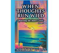 When Thoughts Run Wild: Quieting the Inner Critic